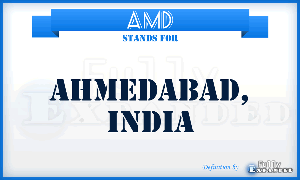 AMD - Ahmedabad, India