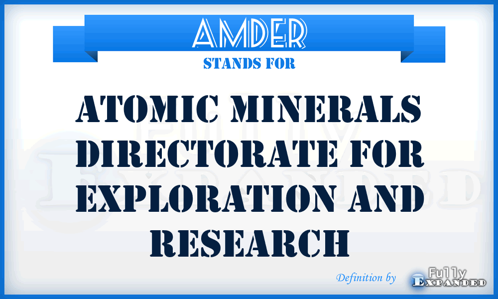 AMDER - Atomic Minerals Directorate for Exploration and Research