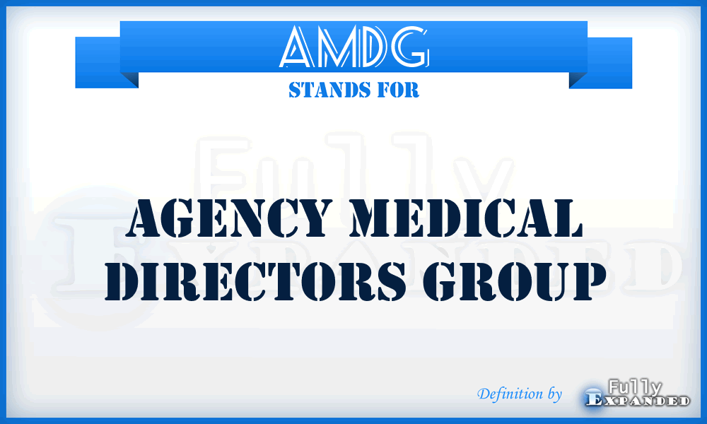 AMDG - Agency Medical Directors Group