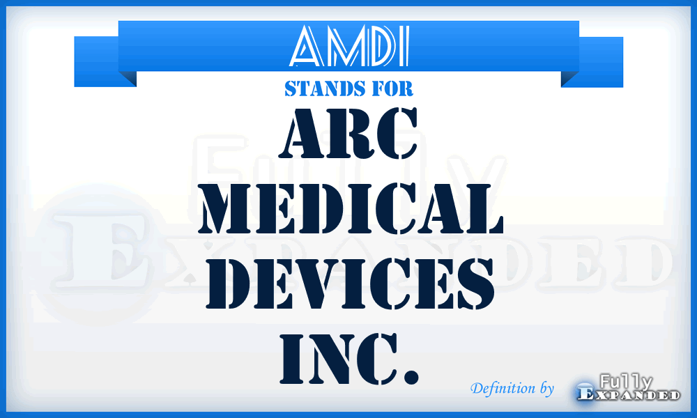 AMDI - Arc Medical Devices Inc.