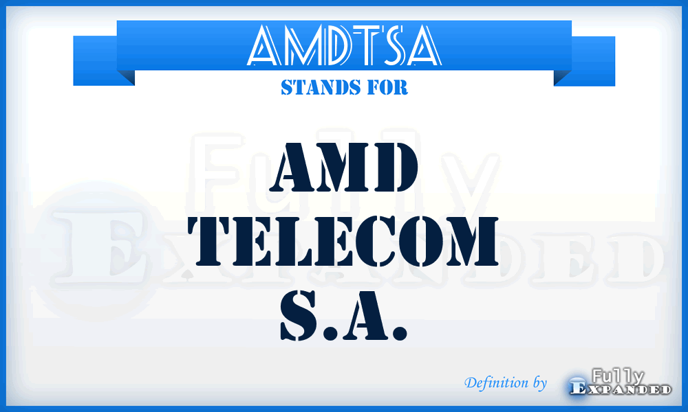 AMDTSA - AMD Telecom S.A.