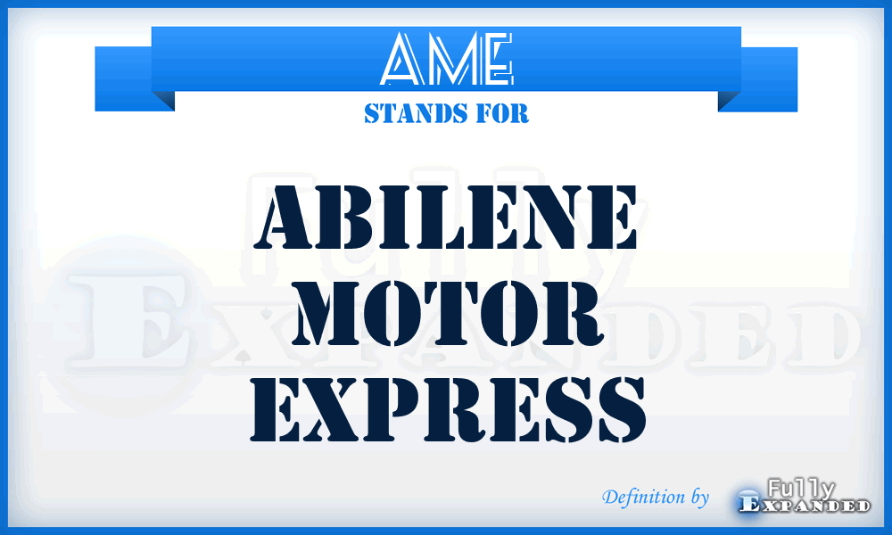 AME - Abilene Motor Express