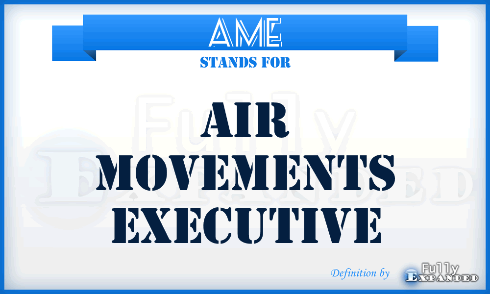 AME - Air Movements Executive
