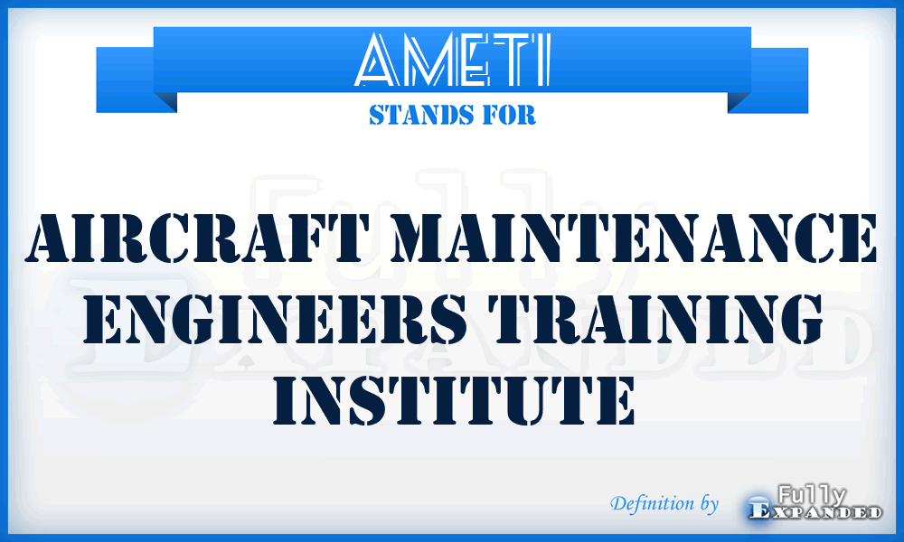 AMETI - Aircraft Maintenance Engineers Training Institute