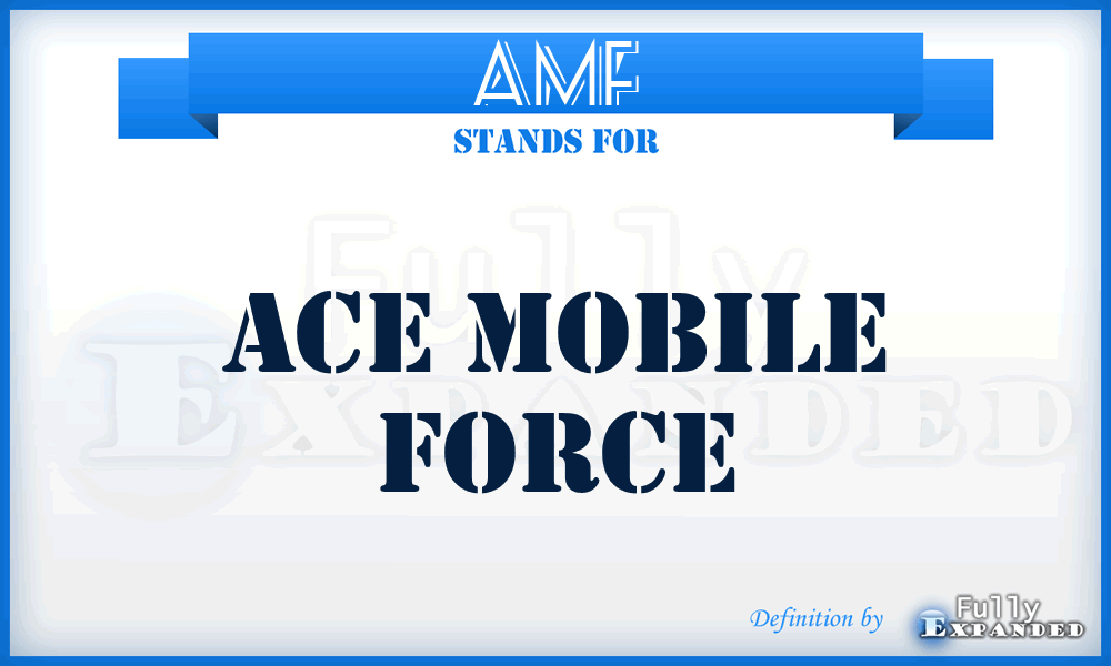 AMF - ACE Mobile Force