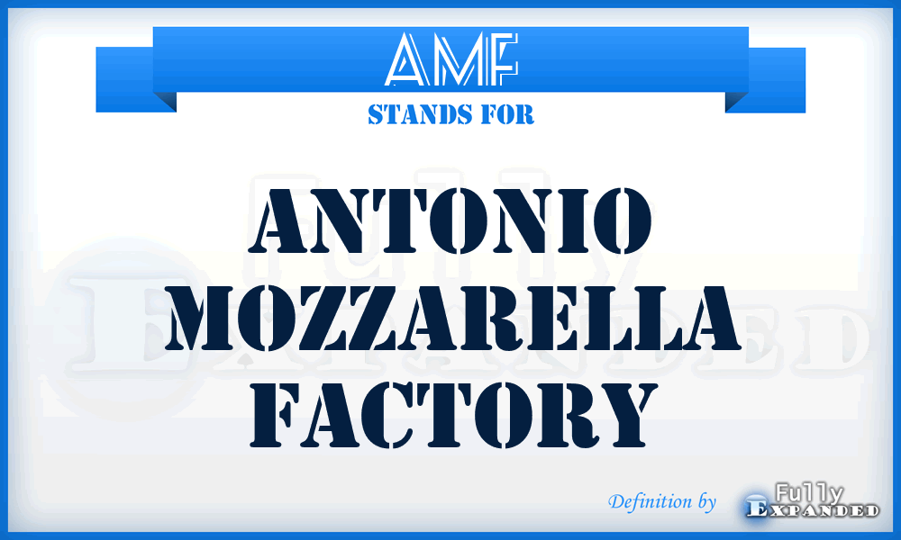 AMF - Antonio Mozzarella Factory