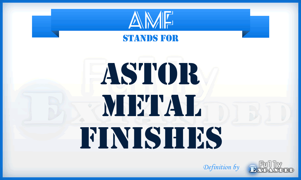 AMF - Astor Metal Finishes