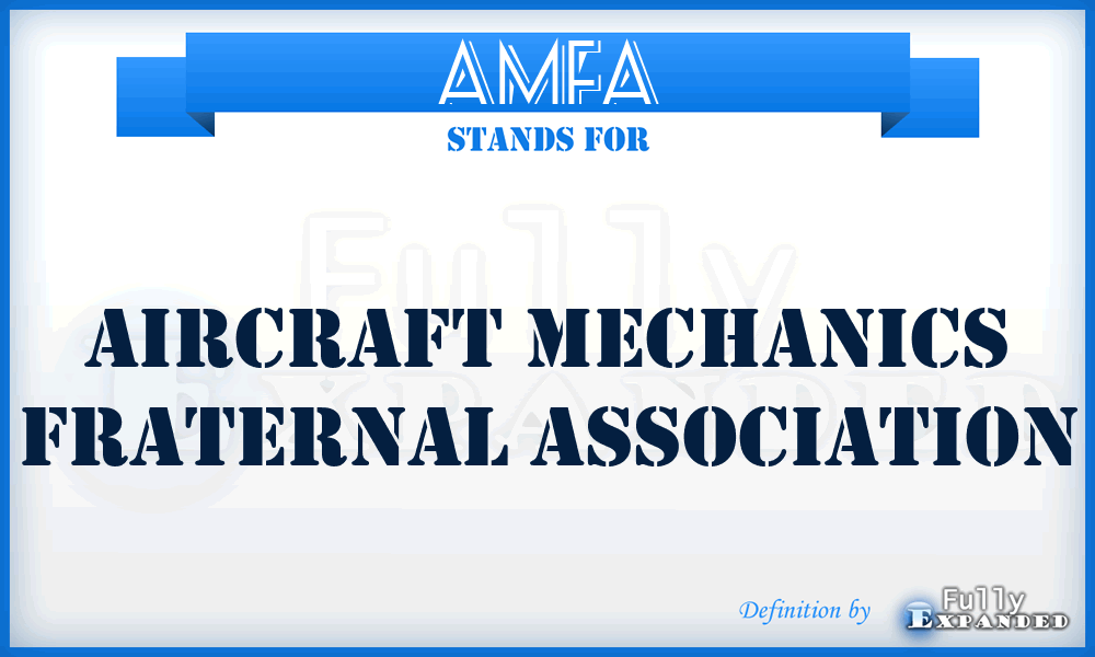 AMFA - Aircraft Mechanics Fraternal Association