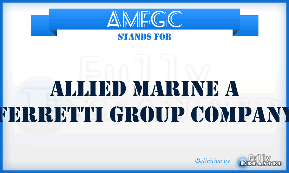 AMFGC - Allied Marine a Ferretti Group Company