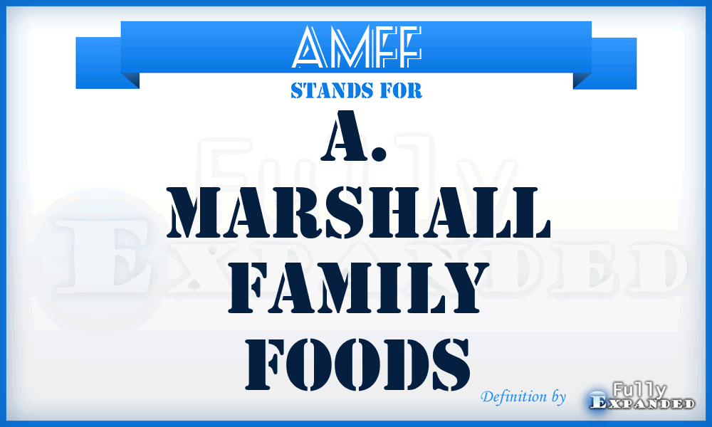 AMFF - A. Marshall Family Foods