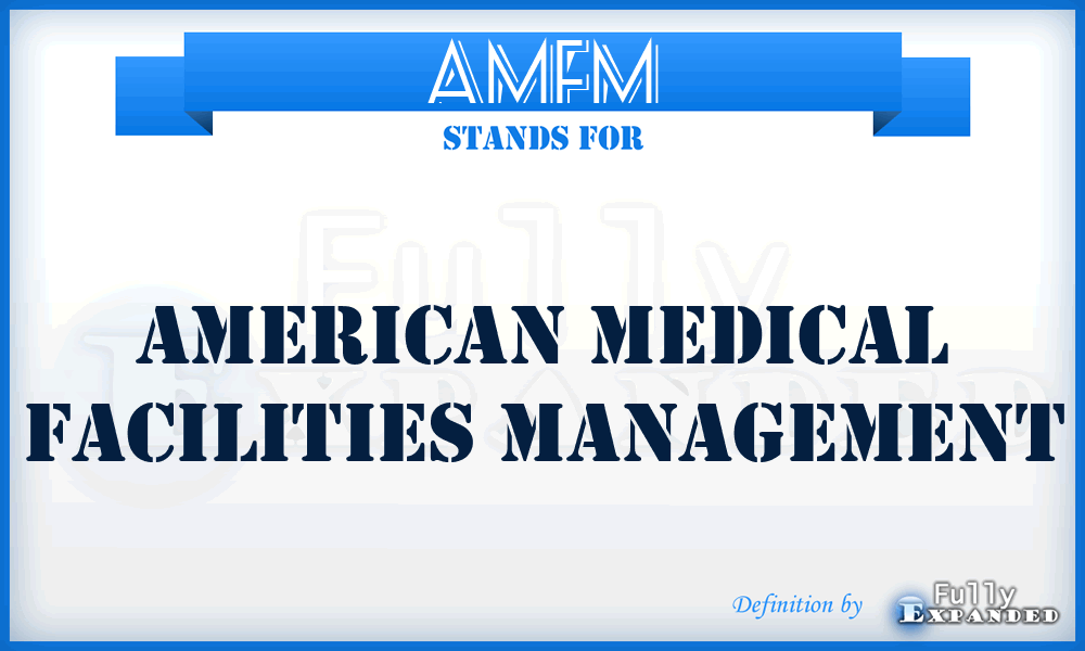 AMFM - American Medical Facilities Management