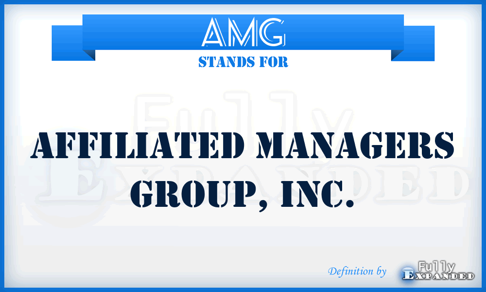 AMG - Affiliated Managers Group, Inc.