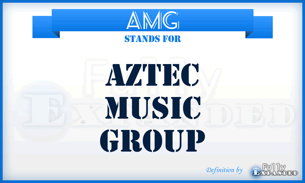 AMG - Aztec Music Group