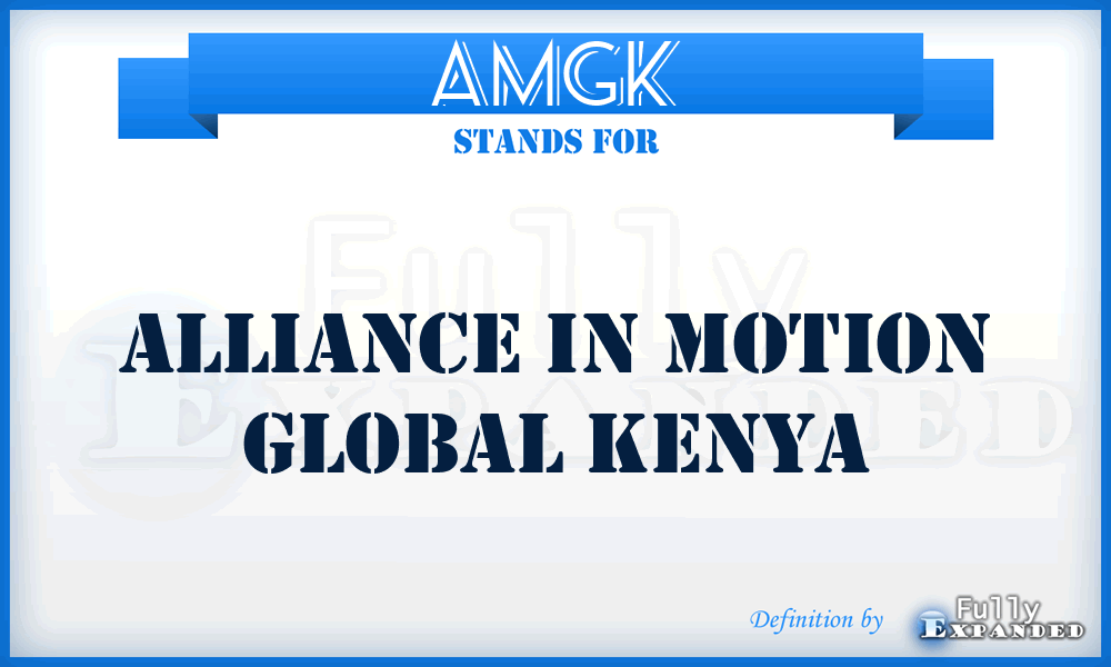 AMGK - Alliance in Motion Global Kenya