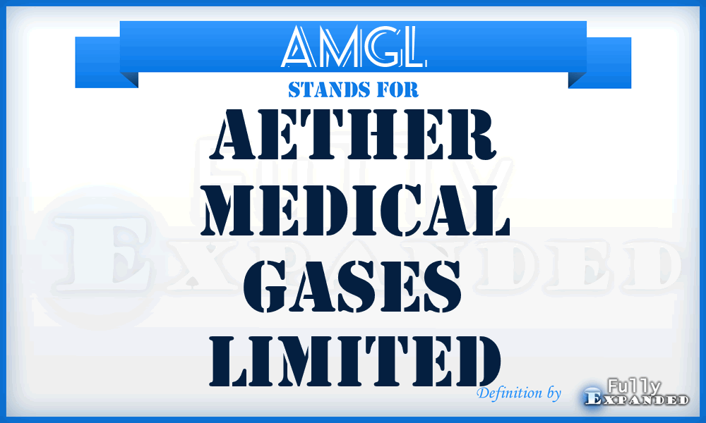 AMGL - Aether Medical Gases Limited