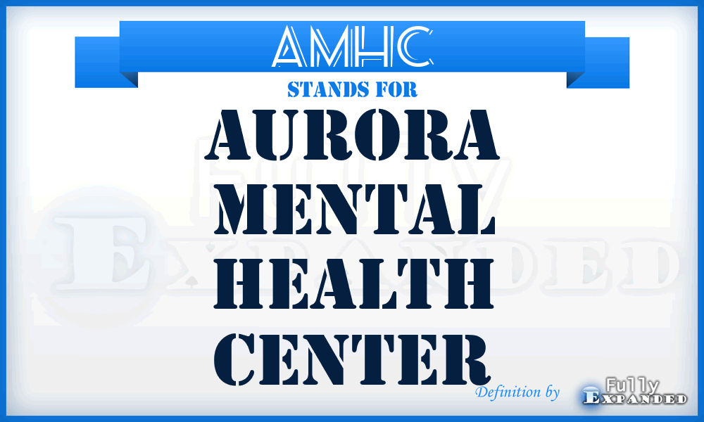 AMHC - Aurora Mental Health Center