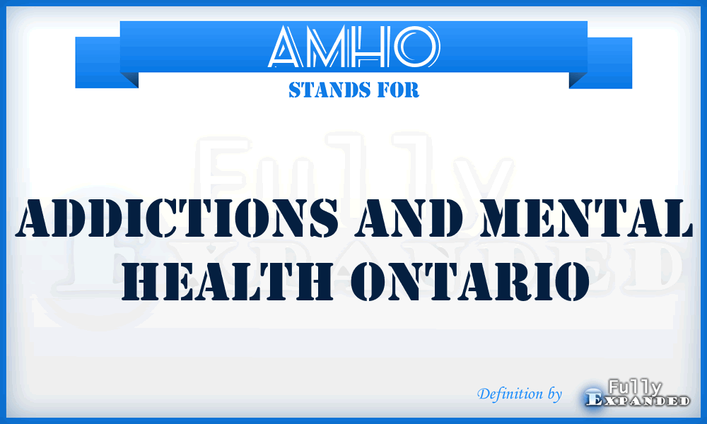 AMHO - Addictions and Mental Health Ontario