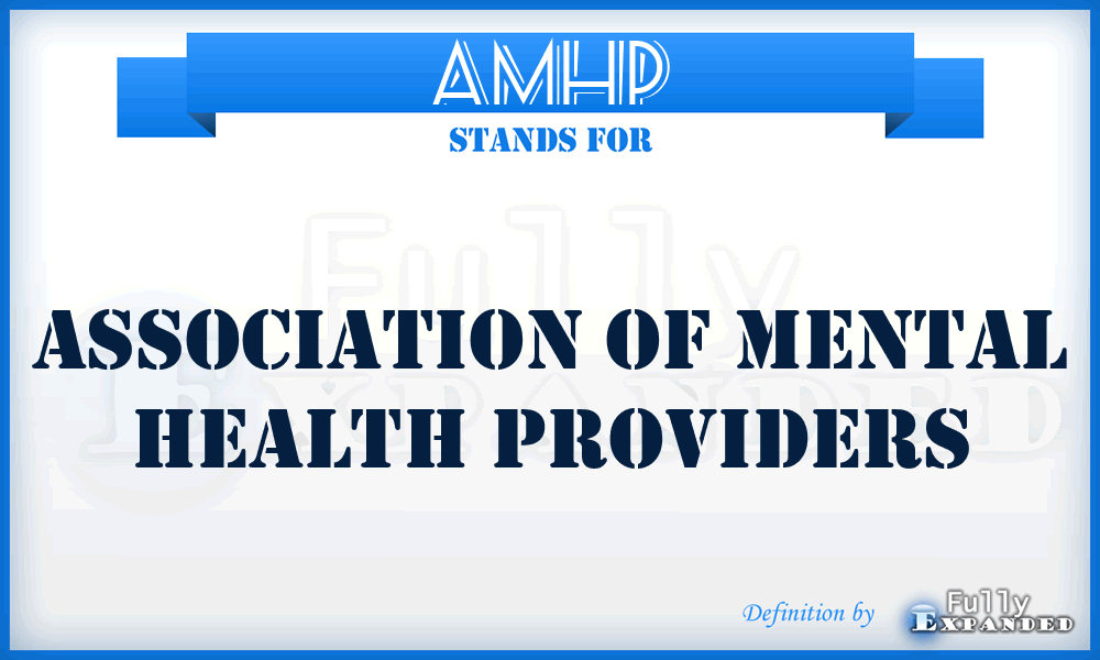 AMHP - Association of Mental Health Providers