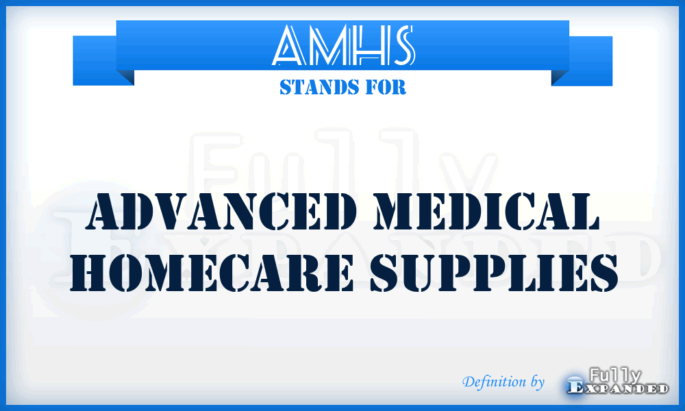 AMHS - Advanced Medical Homecare Supplies