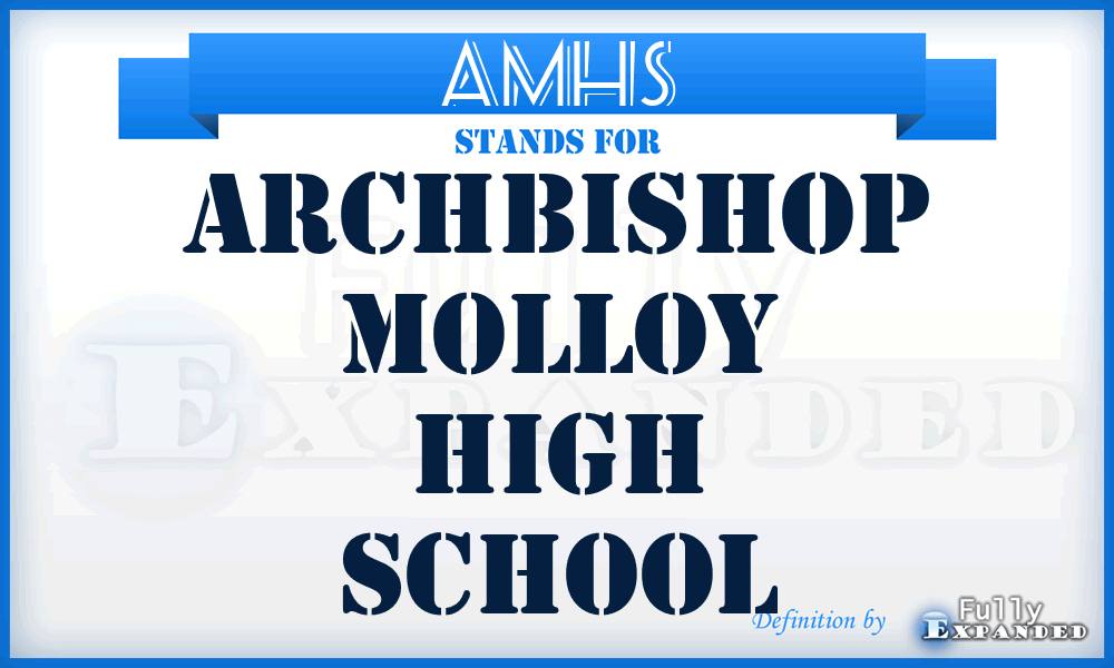 AMHS - Archbishop Molloy High School