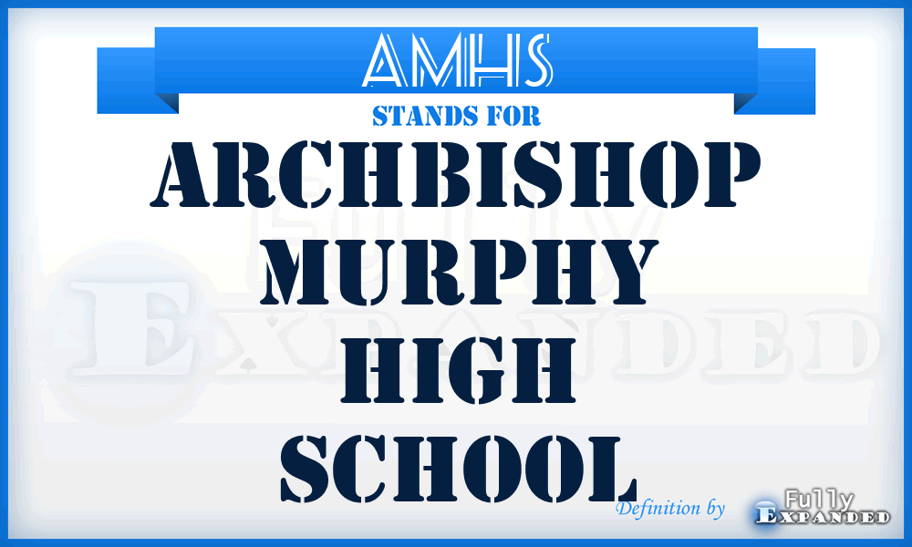 AMHS - Archbishop Murphy High School