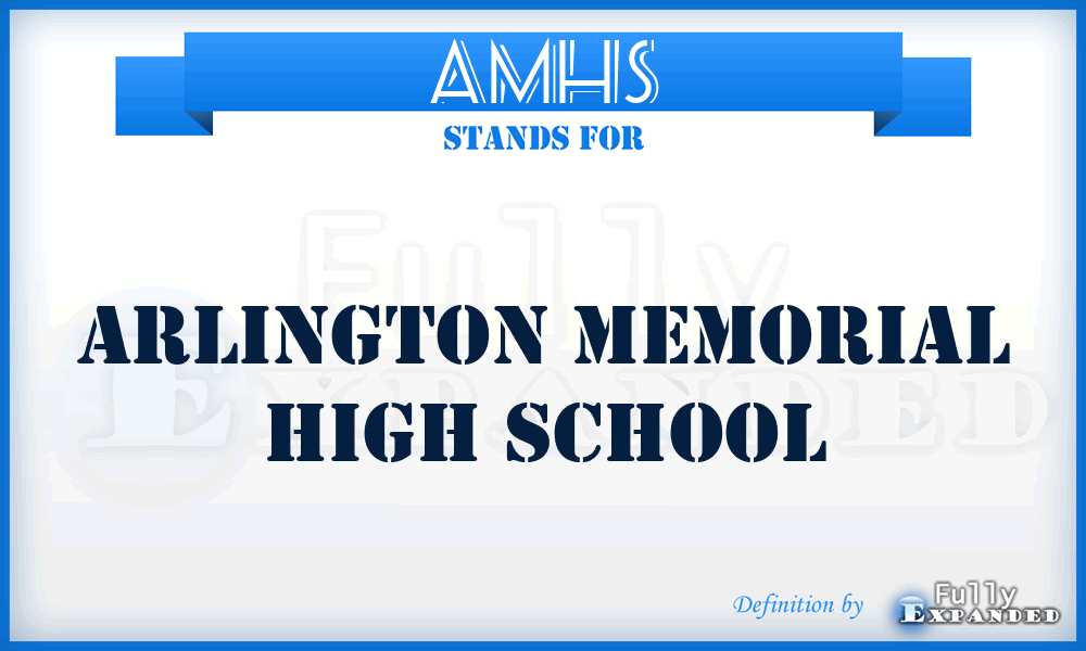 AMHS - Arlington Memorial High School