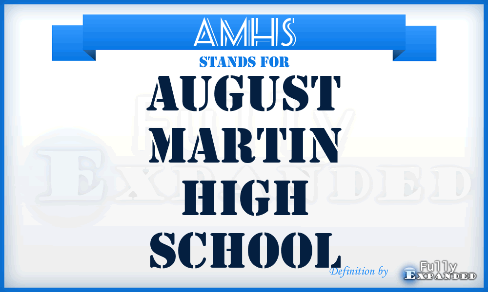 AMHS - August Martin High School