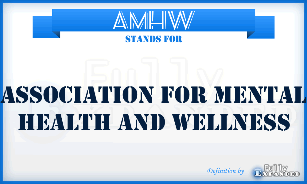 AMHW - Association for Mental Health and Wellness