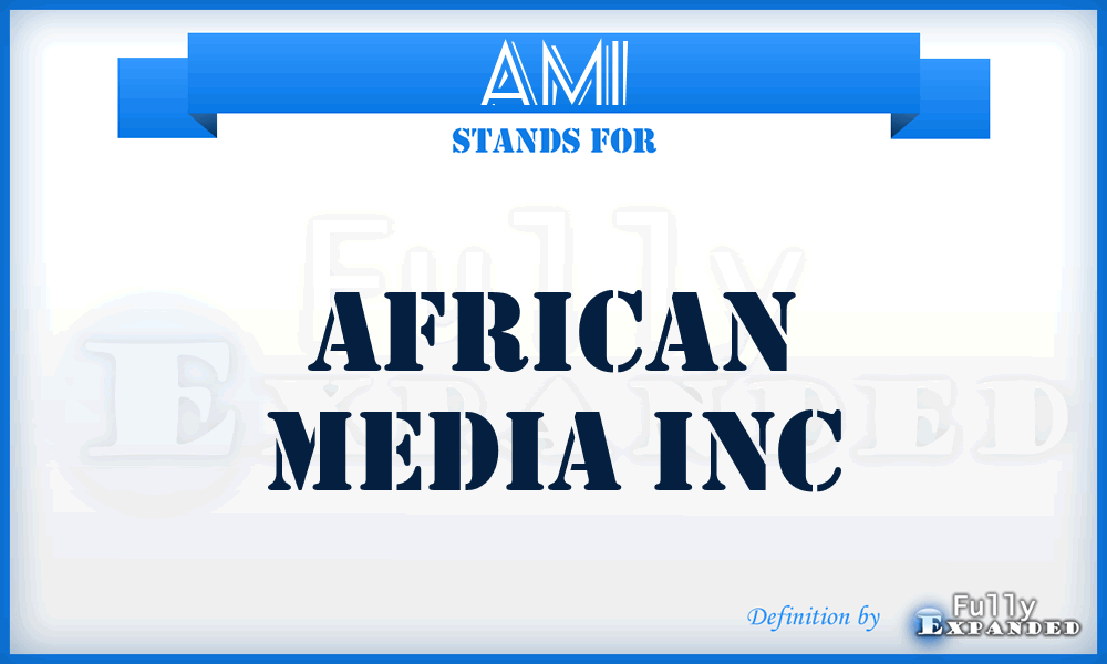 AMI - African Media Inc
