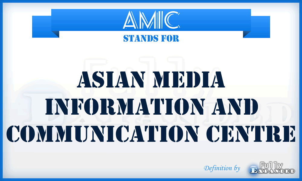 AMIC - Asian Media Information and Communication Centre