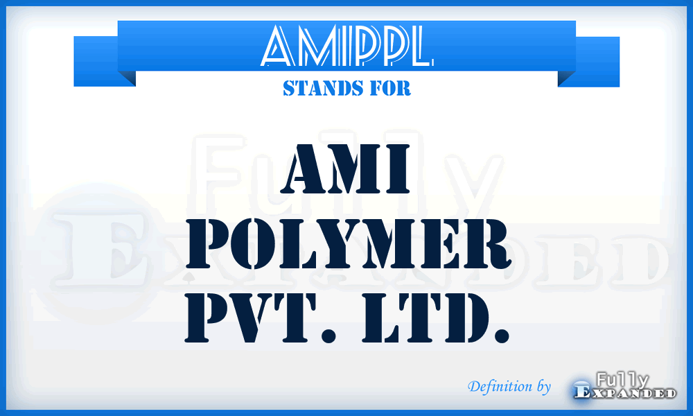 AMIPPL - AMI Polymer Pvt. Ltd.