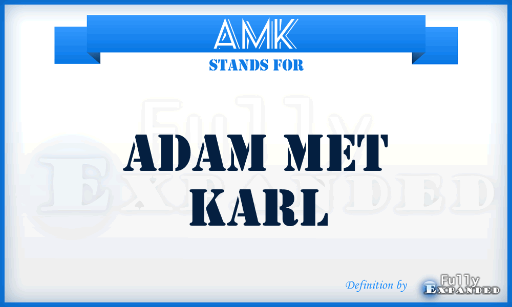 AMK - Adam Met Karl