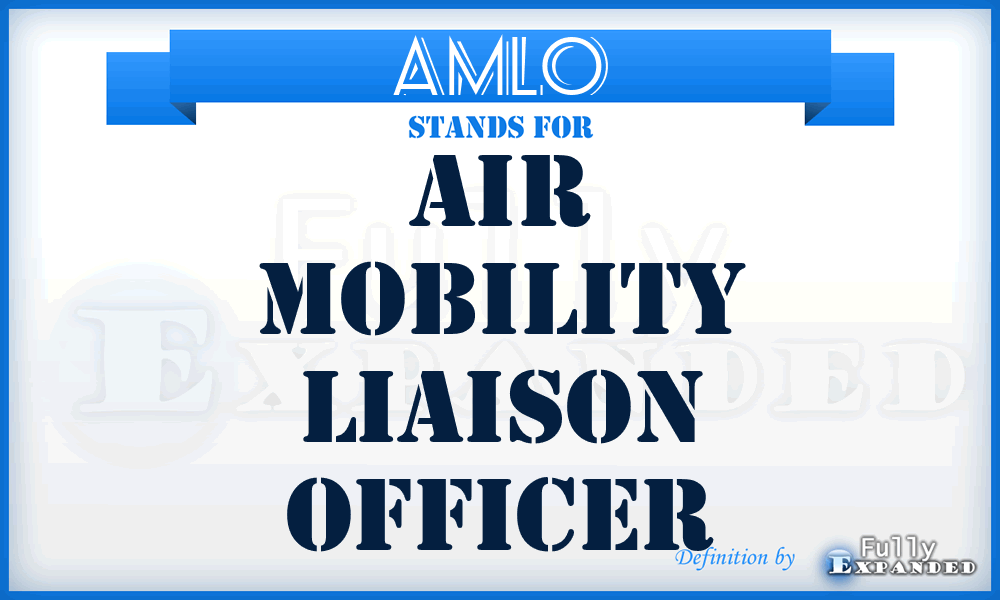 AMLO - Air Mobility Liaison Officer