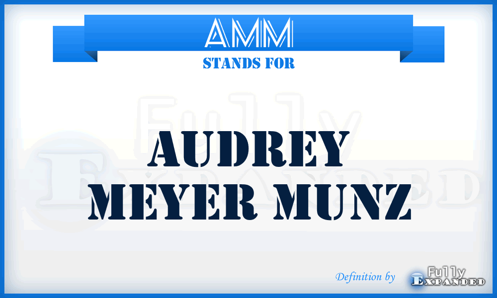 AMM - Audrey Meyer Munz