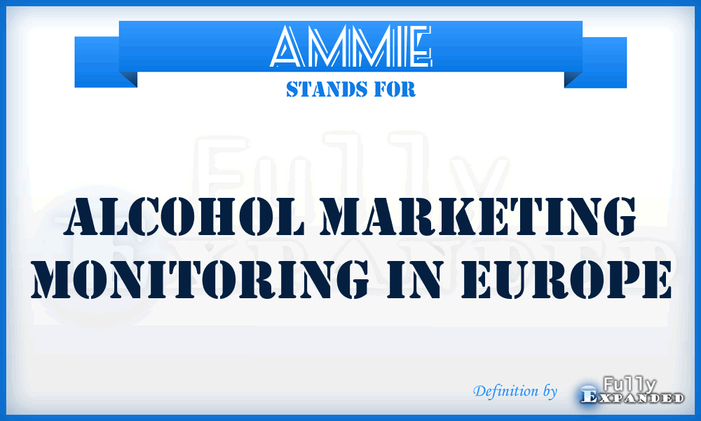 AMMIE - Alcohol Marketing Monitoring In Europe