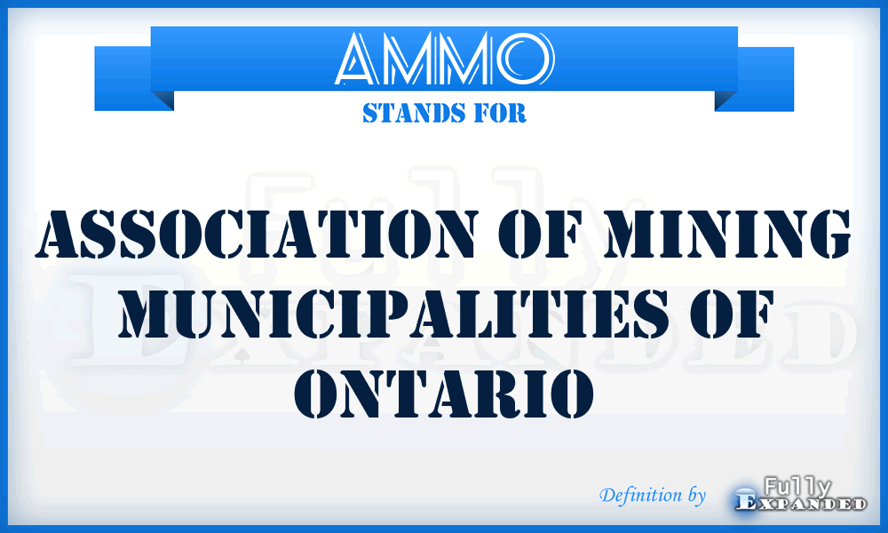 AMMO - Association of Mining Municipalities of Ontario