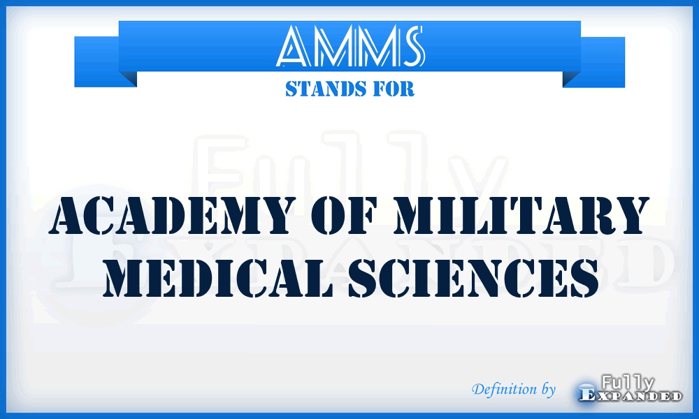 AMMS - Academy of Military Medical Sciences