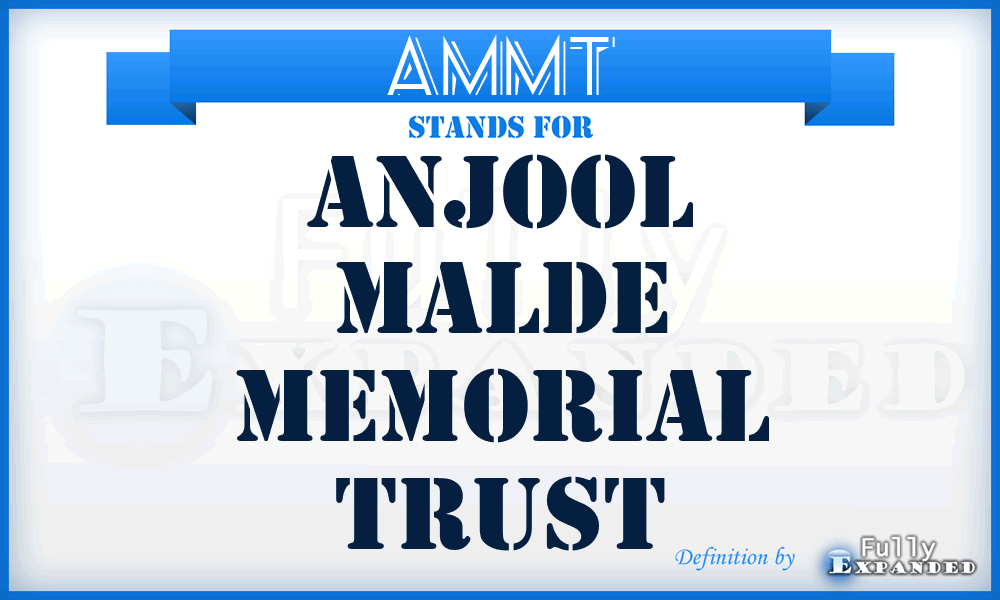 AMMT - Anjool Malde Memorial Trust