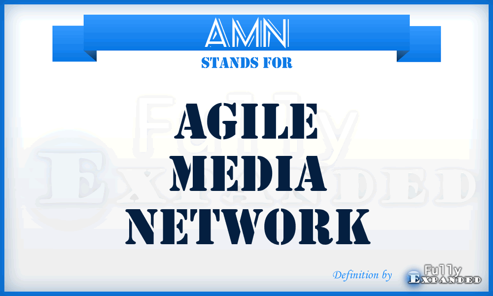 AMN - Agile Media Network