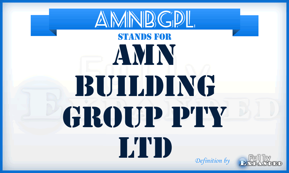 AMNBGPL - AMN Building Group Pty Ltd