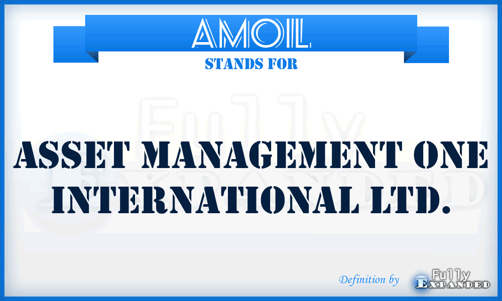 AMOIL - Asset Management One International Ltd.