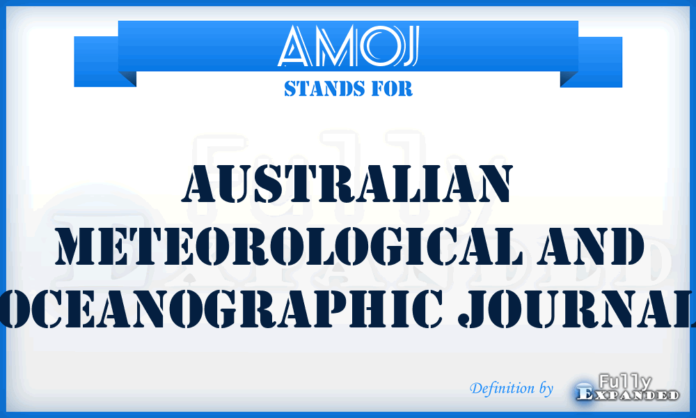AMOJ - Australian Meteorological and Oceanographic Journal