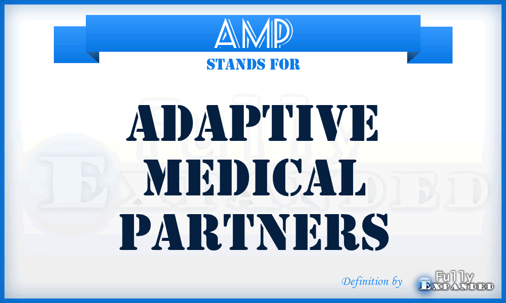 AMP - Adaptive Medical Partners