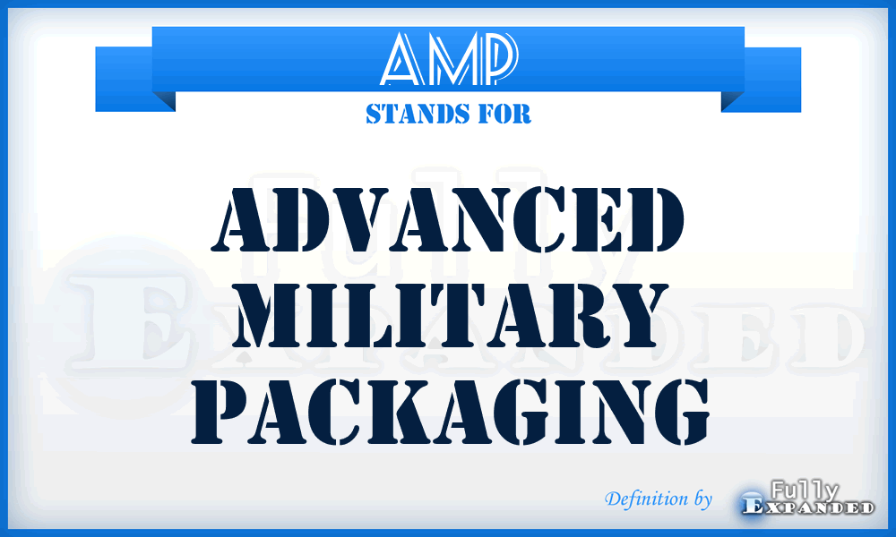 AMP - Advanced Military Packaging