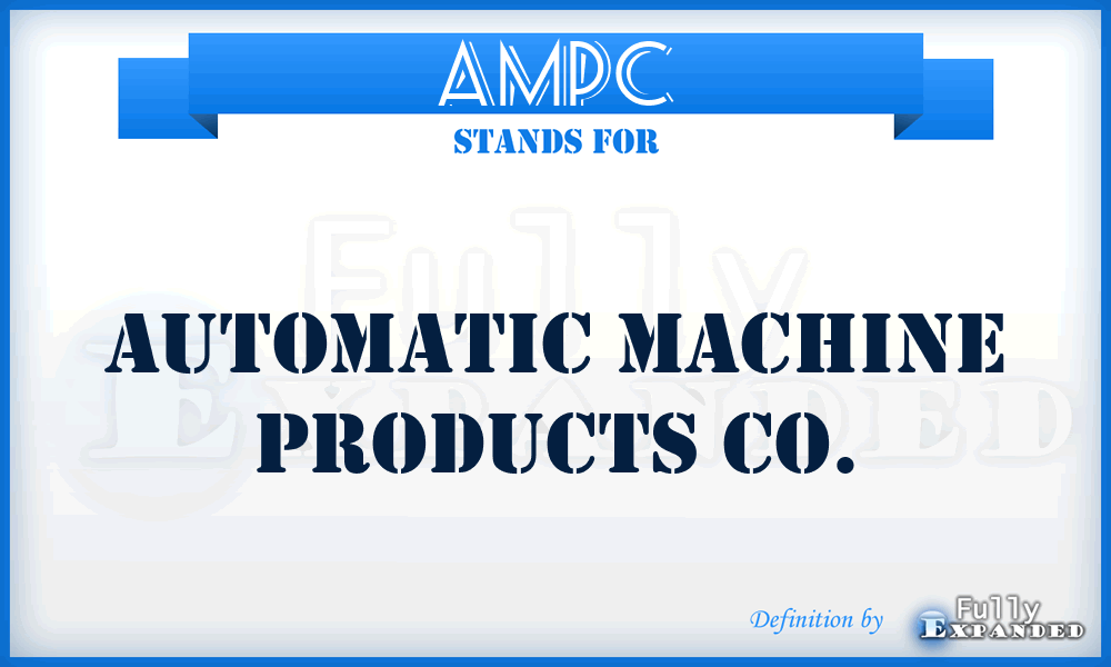 AMPC - Automatic Machine Products Co.