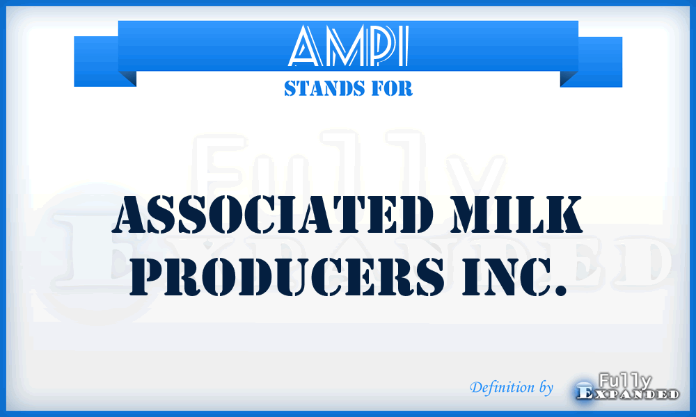 AMPI - Associated Milk Producers Inc.