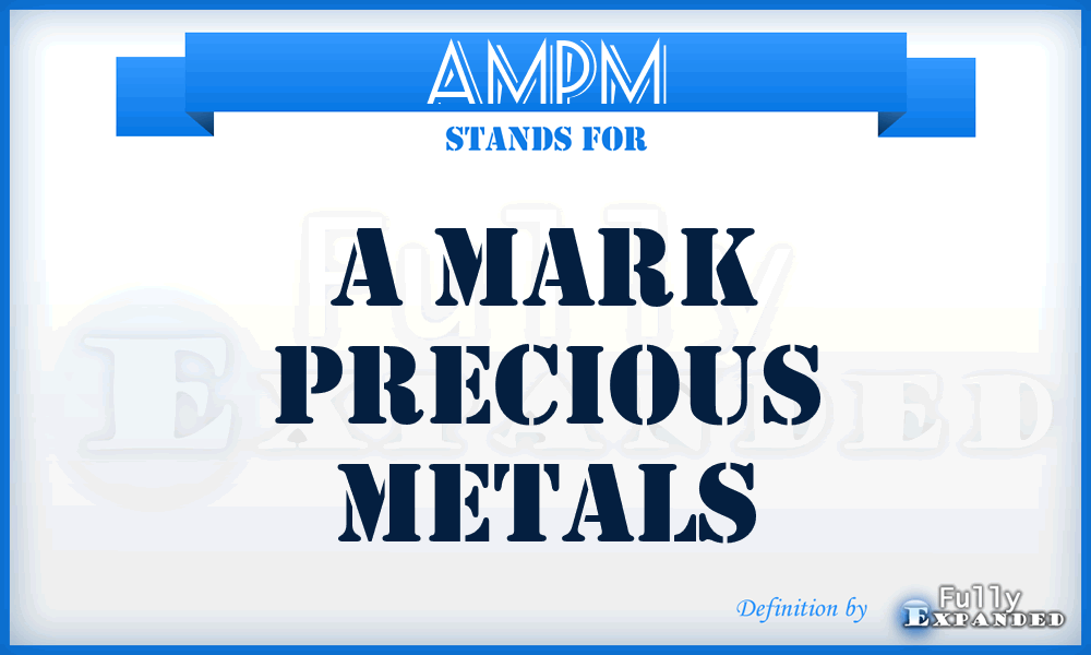 AMPM - A Mark Precious Metals