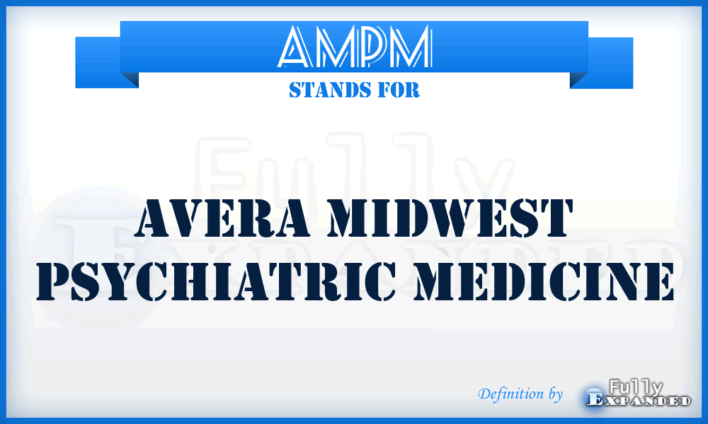 AMPM - Avera Midwest Psychiatric Medicine