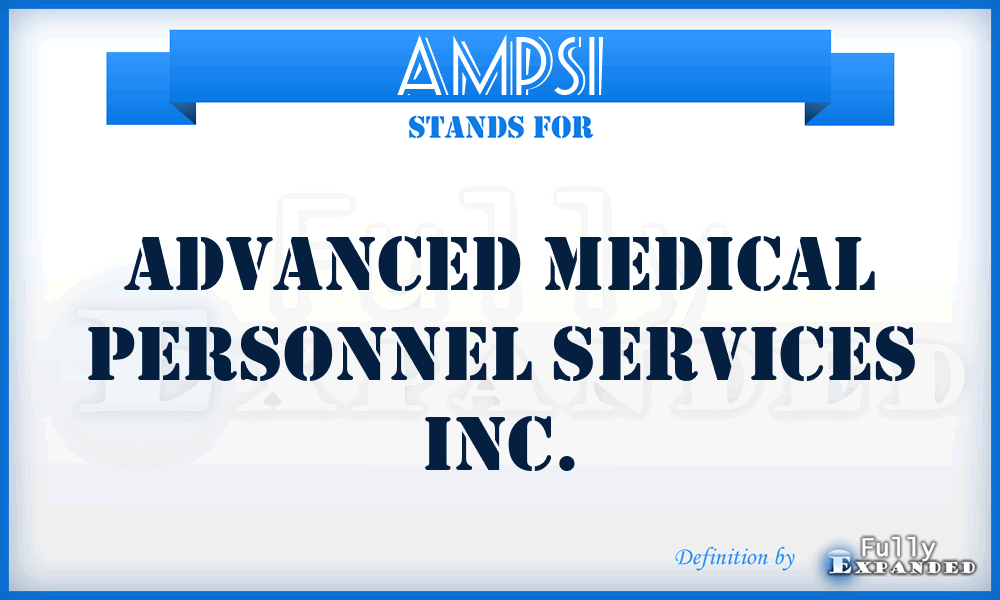 AMPSI - Advanced Medical Personnel Services Inc.