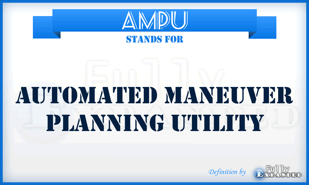 AMPU - Automated Maneuver Planning Utility